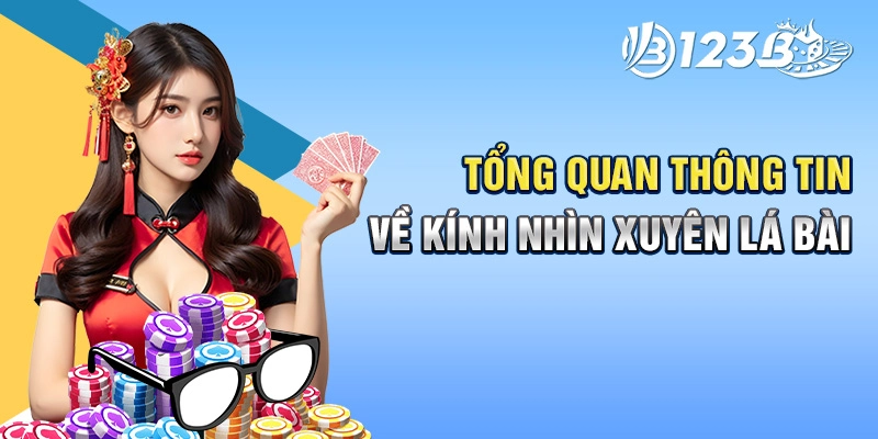 Tổng quan thông tin về kính nhìn xuyên lá bài