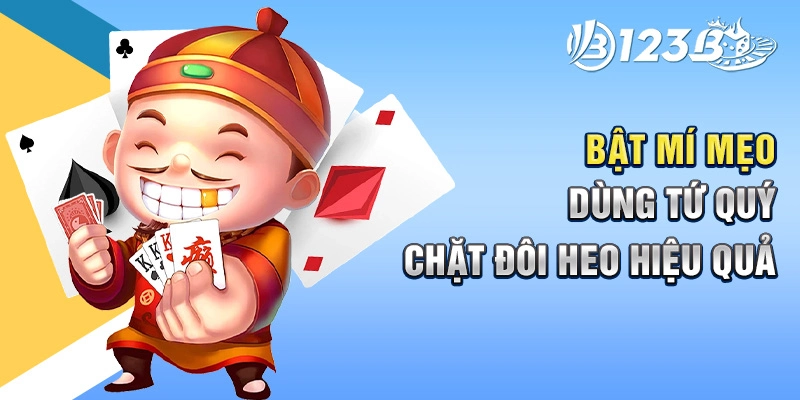 Bật mí mẹo dùng tứ quý chặt đôi heo hiệu quả