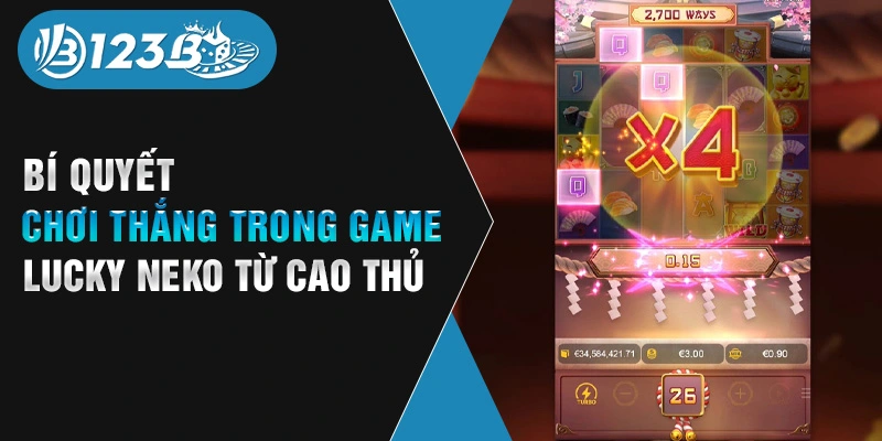 Bí quyết chơi thắng trong game Lucky Neko từ cao thủ 