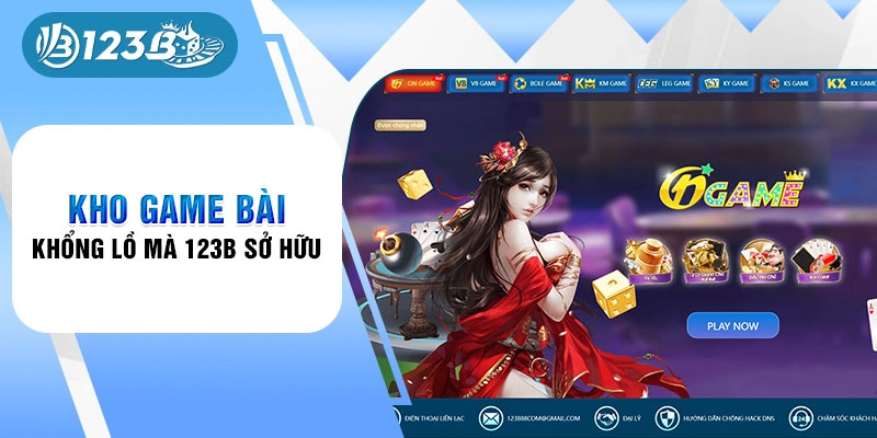 Kho game bài khổng lồ mà 123B sở hữu