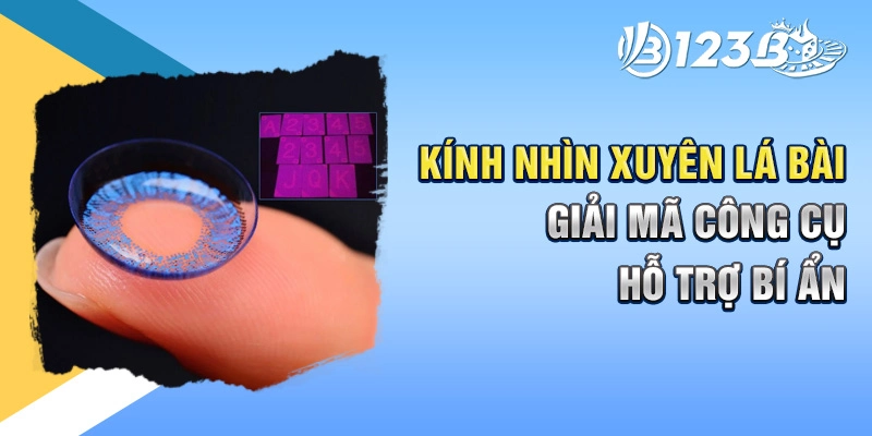 kính nhìn xuyên lá bài 123b